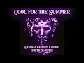 Cool for the Summer (hardstyle remix + SUPER SLOWED)