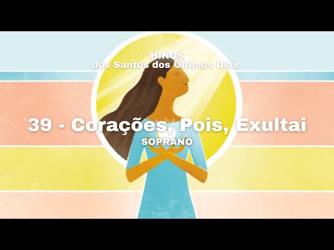 39 - Corações, Pois, Exultai (Soprano)