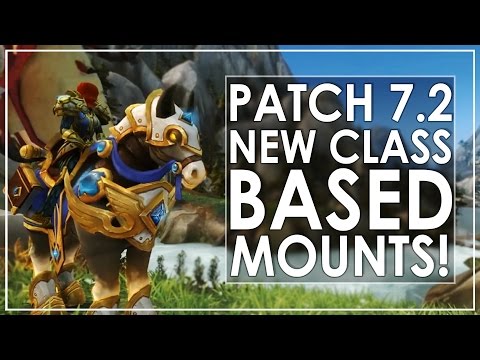 Legion Patch 7.2 Preview - 12 Epic New Class Based FLYING Mounts