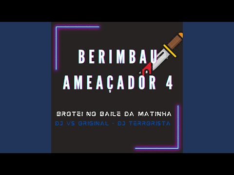 Berimbau Ameaçador 4 - Brotei no Baile da Matinha