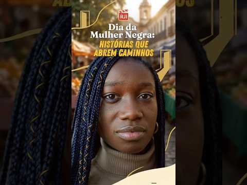 Julho: mês das Pretas