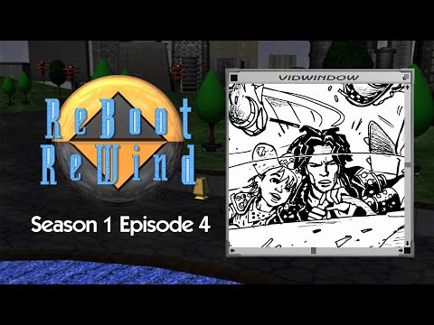 ReBoot Rewind S1 Ep 04