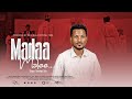 MADAA MALEE Singer Dasalegn Dula