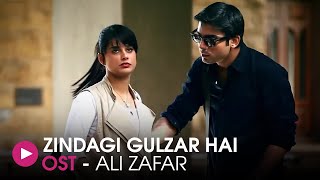 Zindagi Gulzar Hai  OST by Ali Zafar  HUM Music