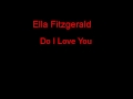 Ella Fitzgerald Do I Love You + Lyrics 