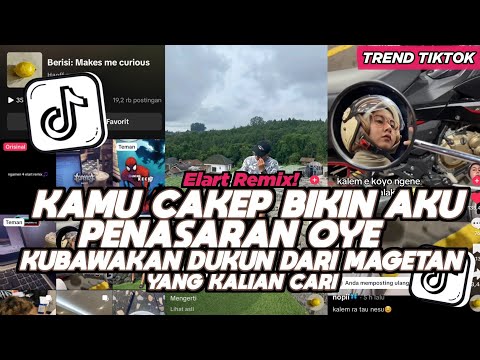 DJ KAMU CAKEP BIKIN AKU PENASARAN OYE ELART REMIX KU BAWAKAN DUKUN DARI MAGETAN VIRAL TIKTOK 2026