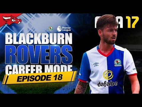 FIFA 17 Blackburn Career Mode | Comeback Kings - S3 EP18