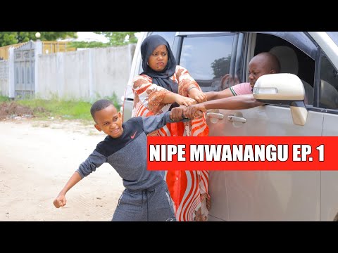 NIPE MWANANGU (PART 1)