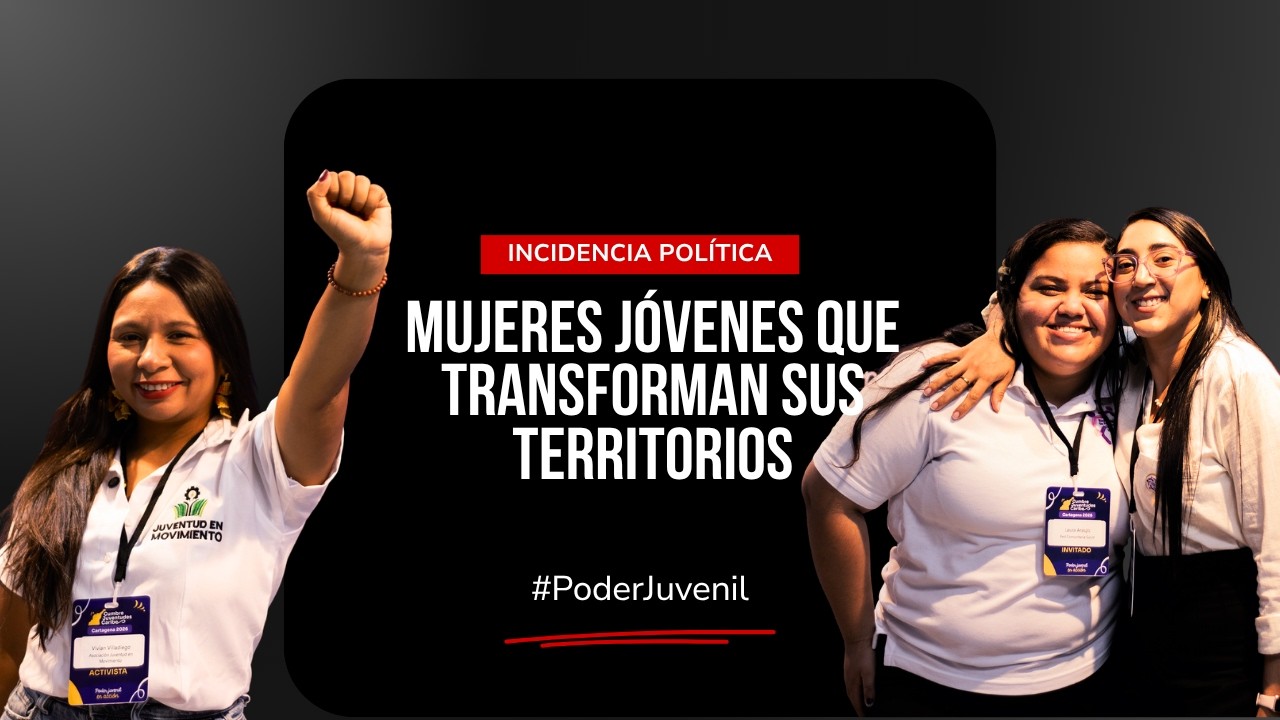 Mujeres jóvenes que transforman sus territorios