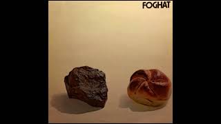 Foghat -  What A Shame
