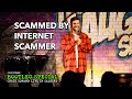 Scammed By An Internet Scammer Comedian Craig Conant