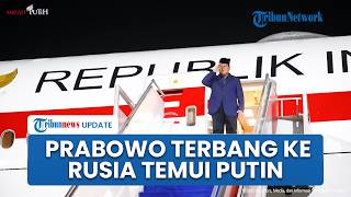 Detik-detik Prabowo Terbang ke Rusia Bertemu Putin, Pamit ke Gibran akan Bahas Persediaan Minyak