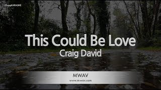 Craig David-This Could Be Love (Melody) (Karaoke Version) [ZZang KARAOKE]