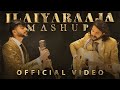 ILAIYARAAJA Mashup 2k21 | Sathya & Stanley ( Ft. Lavita & Sanjana )