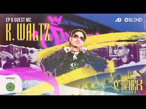 [Jakarta Cypher Season 6] Eps 6 - K. WALTZ