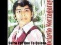 Octavio Norzagaray Sufro Por Que Te Quiero