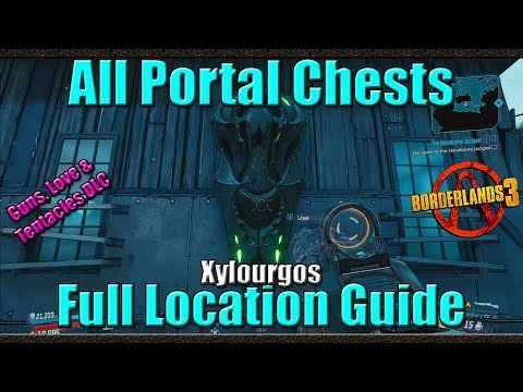 Borderlands 3 | All Portal Chest Locations | Xylourgos | Guns, Love and Tentacles DLC | Full Guide
