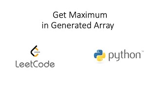 YouTube video 'Leetcode - Get Maximum in Generated Array (Python)'