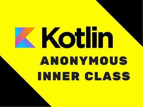 35 Kotlin Tutorial | Anonymous inner class