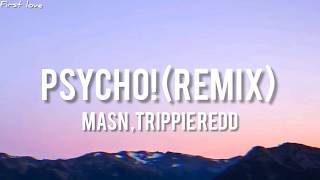 MASN - Psycho! (Remix) ft. Trippie Redd (Lyrics)