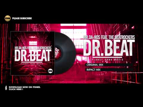 Mr. Da-Nos feat. The Beatrockers - Dr. Beat (Impact Mix)