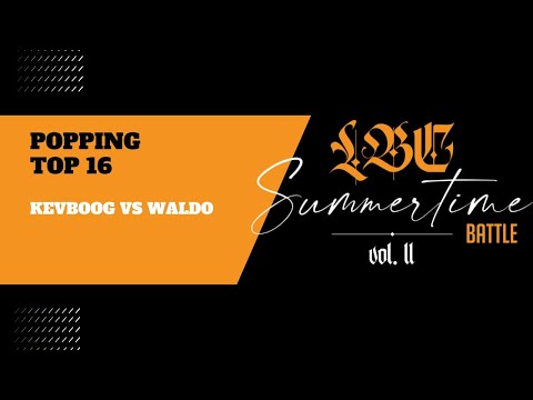 LBC Summertime Battle vol. 2 - Popping Top 16 Kevboog vs Waldo