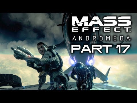MASS EFFECT ANDROMEDA Casual Gameplay Walkthrough Part 17 - No Commentary