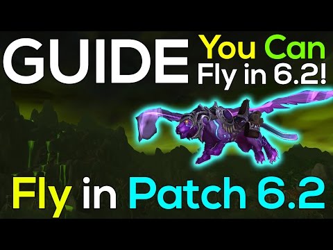 GUIDE: How to Fly in Warlords of Draenor Patch 6.2