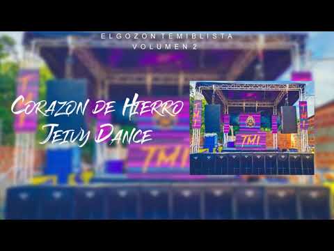 Corazón de Hierro - Jeivy Dance (El Gozón Temiblista Vol.2)