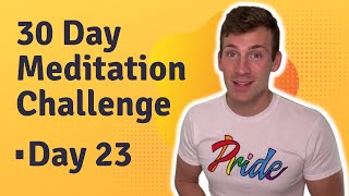 30 Day Meditation Challenge: Day 23 | Andrew Cipriano