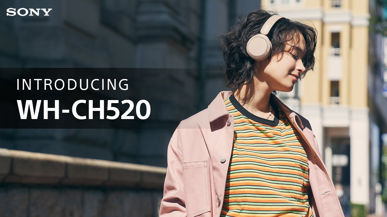 Giới thiệu tai nghe Sony WH-CH520