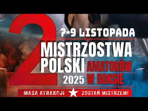 Na żywo:  2. Amatorskie Mistrzostwa Polski (07-09.11.2025) Warszawa
