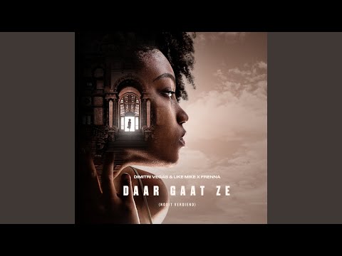 Daar Gaat Ze (Nooit Verdiend) - Dimitri Vegas y Like Mike