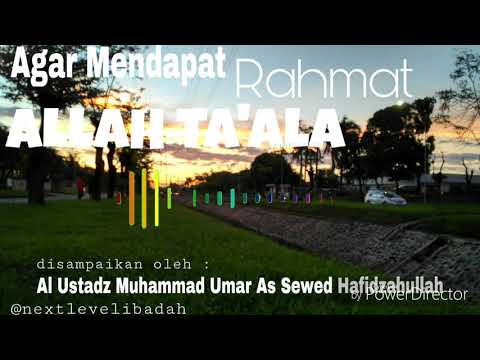 AGAR DIRAHMATI ALLAH | AL USTADZ MUHAMMAD UMAR AS SEWED HAFIDZAHULLAH