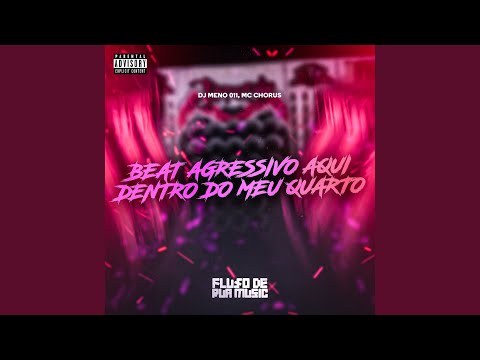 Beat Agressivo Aqui Dentro do Meu Quarto