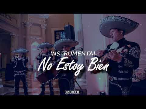 No Estoy Bien - Instrumental De Rap Mariachi Triste - Sad Beat - [DH Beatz Produce]