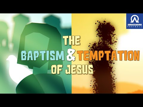 The Baptism and Temptation of Jesus