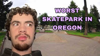 Reviewing The Worst Skatepark In Oregon(part 1)