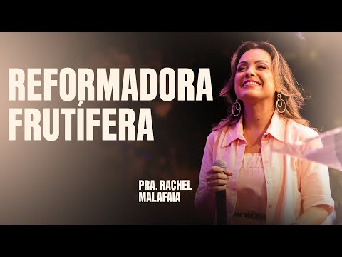 PRA RACHEL MALAFAIA - VOCÊ ESTÁ INCLUSO NAQUELES QUE PRECISAM SER TRANSFORMADOS