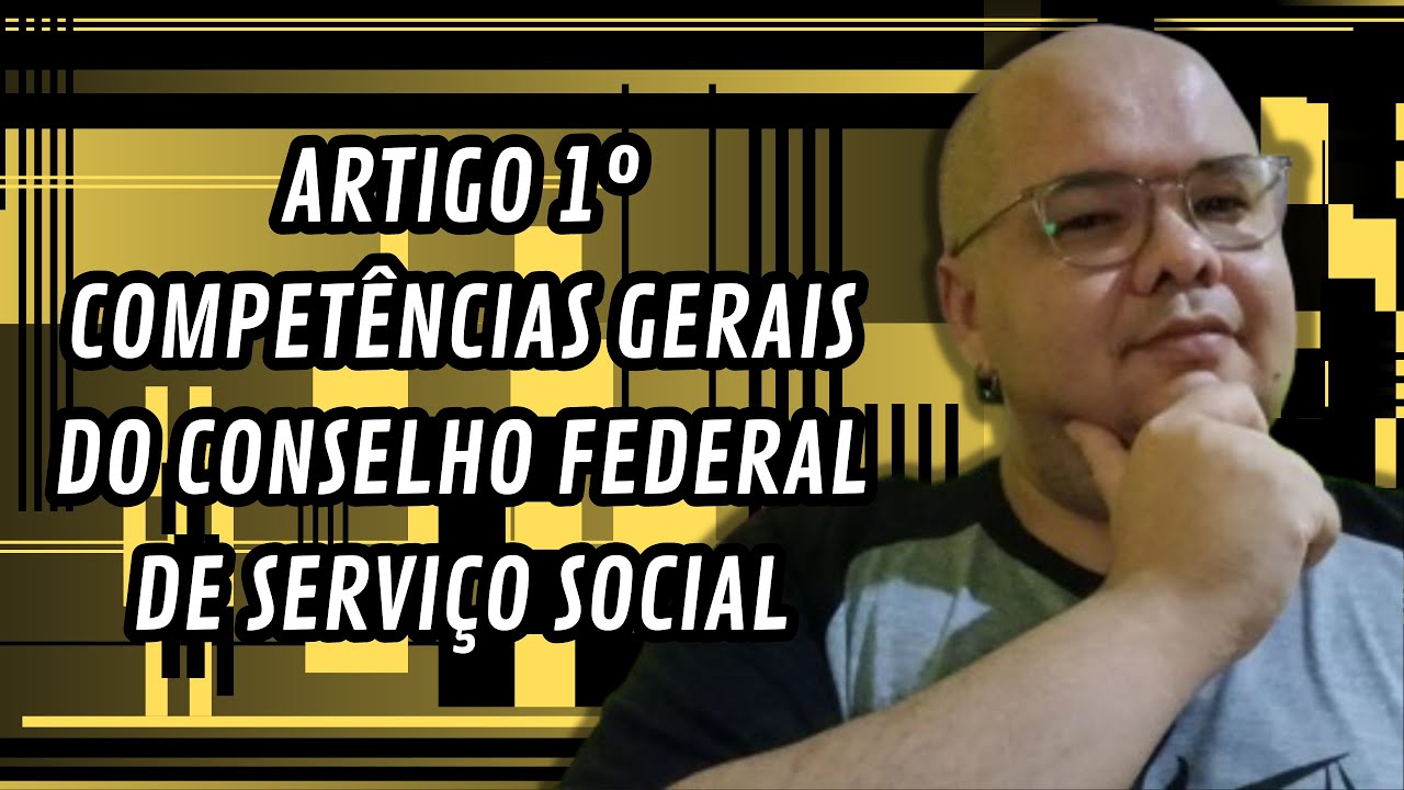 Competências Gerais do CFESS | #CódigodeÉtica