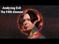 Analyzing Evil The Fifth Element
