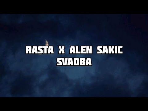 Rasta x Alen Sakic - SVADBA (OFFICIAL LYRICS)