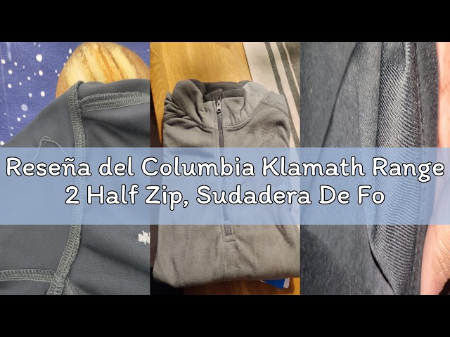Vídeo relacionado con Columbia Klamath Range 2 Half Zip, Sudadera De Forro Polar Hombre, Black, L