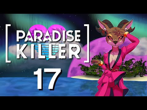Those Are Facts but Are They the Truth? - Paradise Killer - Let's Play - Part 17