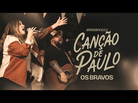 Os Bravos & JesusCopy Music - Canção de Paulo