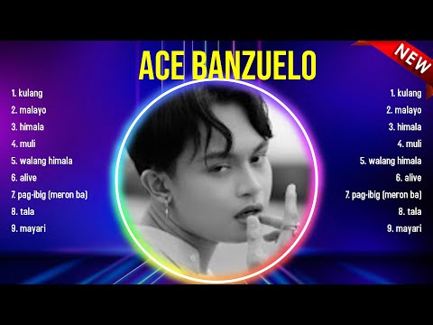 Greatest Hits Ace Banzuelo full album 2024 ~ Top Artists To Listen 2024