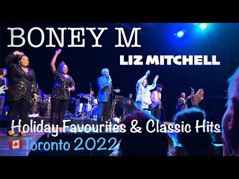 BONEY M Live Ft. Liz Mitchell - Holiday Favourites & Classic Hits - Toronto 2022