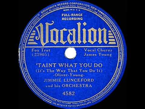 1939 Jimmie Lunceford - ‘Tain’t What You Do (It’s The Way That You Do It) (Trummy Young, vocal)