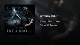 Prodigy Of Mobb Deep - Dirty New Yorker (Remastered)