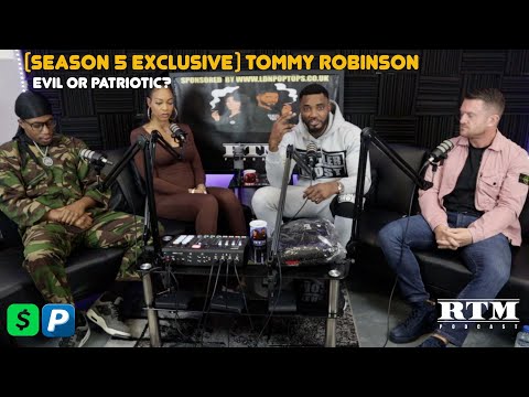 Tommy Robinson - Evil Or Patriotic? RTM Podcast Show Season 5 Exclusive